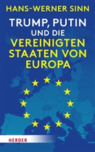 Hans-Werner Sinn - Trump, Putin und die Vereinigten Staaten von Europa
