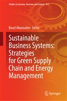 Basel Abuzuaiter - Sustainable Business Systems: Strategies for Green Supply Chain and Energy Management