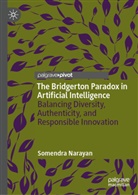Somendra Narayan - The Bridgerton Paradox in Artificial Intelligence