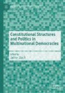 Jaime Lluch - Constitutional Structures and Politics in Multinational Democracies
