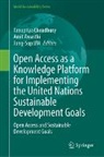 Amit Awasthi, Tanupriya Choudhury, Jung-Sup UM - Open Access as a Knowledge Platform for Implementing the United Nations Sustainable Development Goals