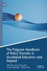 Antje Barabasch, Sandra Bohlinger, Stefan Wolf - The Palgrave Handbook of Policy Transfer in Vocational Education and Beyond