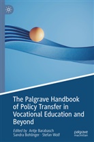 Antje Barabasch, Sandra Bohlinger, Stefan Wolf - The Palgrave Handbook of Policy Transfer in Vocational Education and Beyond