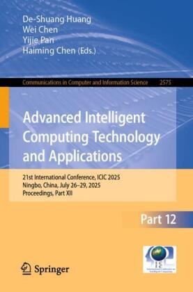 Haiming Chen, Wei Chen, De-Shuang Huang, Yijie Pan, Yijie Pan et al - Advanced Intelligent Computing Technology and Applications 21st International Conference, ICIC 2025, Ningbo, China, July 26-29, 2025, Proceedings, Part XII
