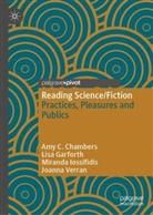 Amy C Chambers, Amy C. Chambers, Lisa Garforth, Miranda Iossifidis, Joanna Verran - Reading Science/Fiction