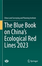 China Land Surveying and Planning Institute - The Blue Book on China's Ecological Red Lines 2023
