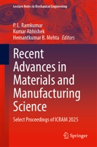 Kumar Abhishek, Hemantkumar B Mehta, Hemantkumar B. Mehta, P. L. Ramkumar - Recent Advances in Materials and Manufacturing Science