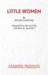Alcott Louisa May, Peter Clapham, Clapham Peter - Little Women: Play
