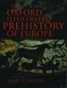 Barry Cunliffe, Barry Cunliffe, Barry (Professor of European Archaeology Cunliffe - Oxford Illustrated History of Prehistoric Europe
