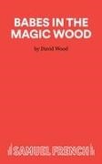 David of Cardiovascular Wood,  Wood David - Babes in the Magic Wood: Libretto