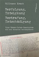 Tillmann Krach - Verfolgung, Enteignung - Bestrafung, Entschädigung