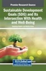 Waliza Ansar, Sandeep Poddar - Sustainable Development Goals (SDG) and Its Intersection With Health and Well-Being