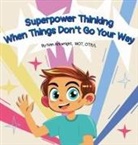 Nan Arkwright Mot Otrl - Superpower Thinking When Things Don't Go Your Way
