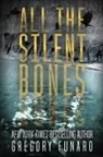 Gregory Funaro - All the Silent Bones