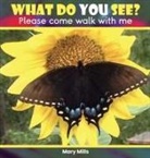 Mary W Mills - What Do You See?