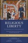 Antoine-Marie de Araujo FSVF, Bernard Lucien - Religious Liberty (Continuity or Contradiction?)