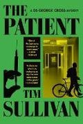 Tim Sullivan, Tim Sullivan - The Patient A DS George Cross Mystery
