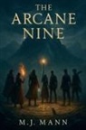 M. J. Mann - The Arcane Nine