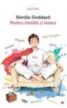 Zoltan Jakab - Neville Goddard - Pentru t¿nt¿l¿i ¿i lene¿i