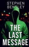Stephen Bentley - The Last Message