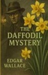 Edgar Wallace - The Daffodil Mystery(Illustrated)