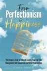 Claudia Turcotte - From Perfectionism to Happiness