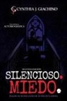 Cynthia J. Giachino - SILENCIOSO. MIEDO