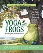 Christy Lynn Anana - Yoga with Frogs
