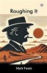 Mark Twain - Roughing It