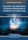 Amir Najah Saud Al-Humairi, Safaa Najah Saud Al-Humairi, Erkan Ko - Innovations and Applications of Advanced Biomaterials in Healthcare and Engineering