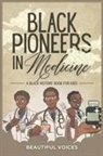 Beautiful Voices - Black Pioneers in Medicine