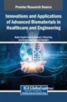 Amir Najah Saud Al-Humairi, Safaa Najah Saud Al-Humairi, Erkan Ko - Innovations and Applications of Advanced Biomaterials in Healthcare and Engineering