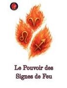 Alina Rubi - Le Pouvoir des Signes de Feu