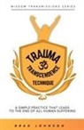 Brad A Johnson - Trauma Transcendence Technique