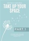 Tammy Bruni - Take Up Your Space