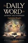Cynthia Marta Small - The Daily Word for Anybody and Everybody
