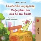 Kidkiddos Books, Rayne Coshav - La chenille voyageuse (Livre pour enfants bilingue français-vietnamien)
