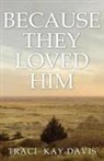 Traci Kay Davis - Because They Loved Him