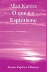 Allan Kardec - O Que É O Espiritismo