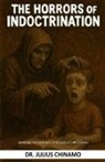Julius Chinamo - Horrors of Indoctrination