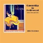 Alice Lorence, Sylvia Sinclair - Operetta in Hollywood in the 1930s and 1940s
