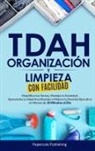 Papercuts Publishing - TDAH Organización y Limpieza Con Facilidad