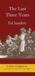 Edward Sanders - The Last Three Years