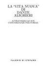 Valerio Di Stefano - La Vita Nuova di Dante Alighieri attraverso le sue concordanze per forma