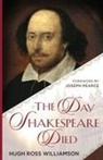 Hugh Ross Williamson - The Day Shakespeare Died