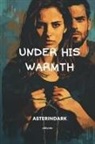 Asterindark - Under His Warmth
