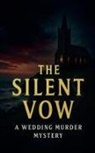 John - The Silent Vow - A Wedding Murder Mystery
