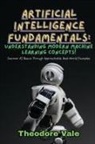 Theodore Vale - Artificial Intelligence Fundamentals