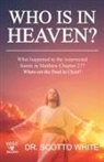 Scotto White - Who is in Heaven?