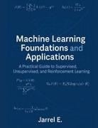 Jarrel E. - Machine Learning Foundations and Applications